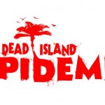 Dead Island: Epidemic