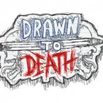 Drawn to Death